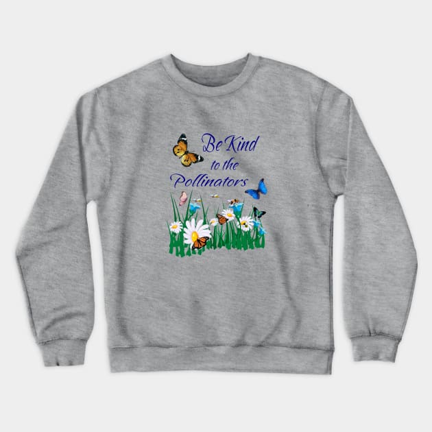 Be Kind to Pollinators Crewneck Sweatshirt by Alpenglow Workshop